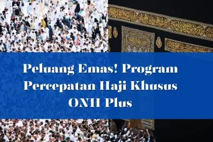 Program percepatan Haji Khusus ONH Plus